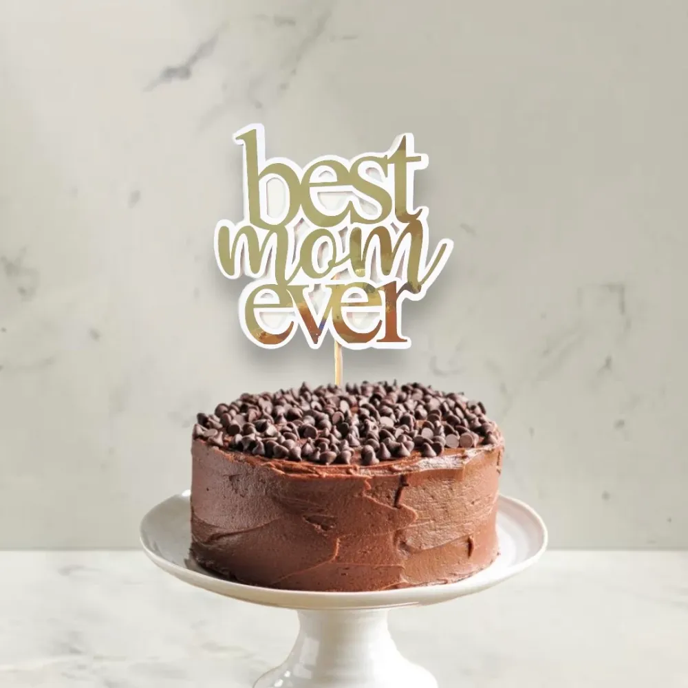 Cake Topper “Best Mom Ever” Dulce y Mexicano
