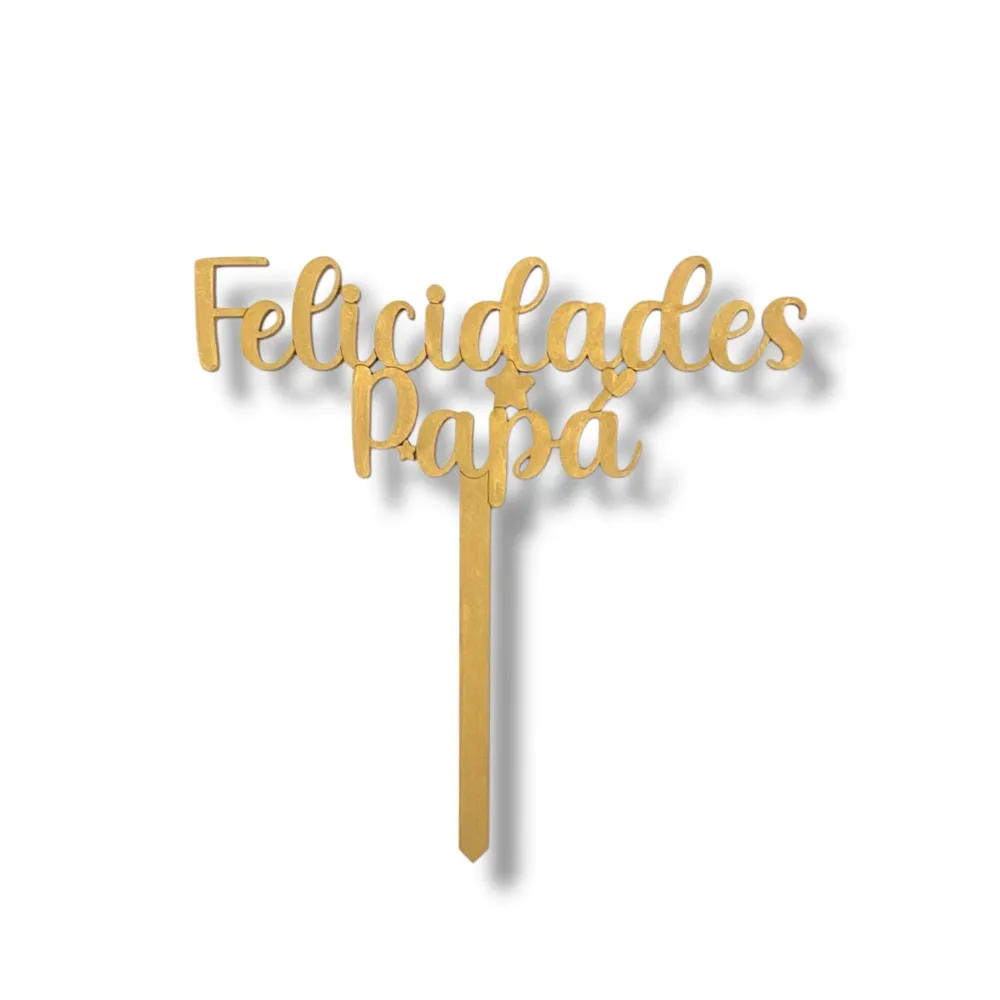 Cake Topper Madera oro - "Felicidades Papá! Dulce y Mexicano