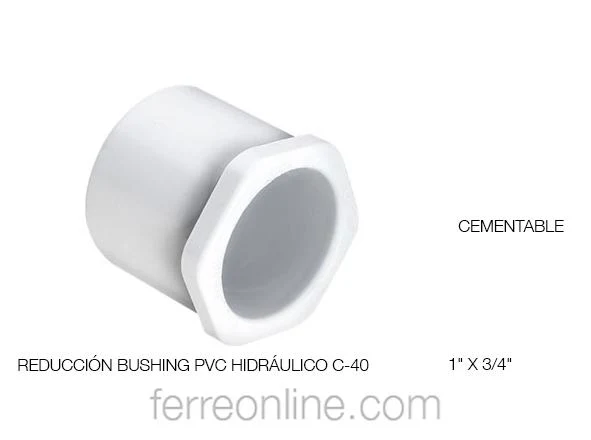 REDUCCION BUSH PVC HCO C-40 CEM 3/4 X 1/2" Ferreonline (Ferremateriales La Mexicana)