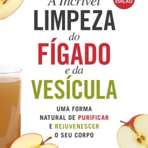 Incrível Limpeza do Fígado e da Vesícula - Edição Antiga Remove Manchas de Graxa
