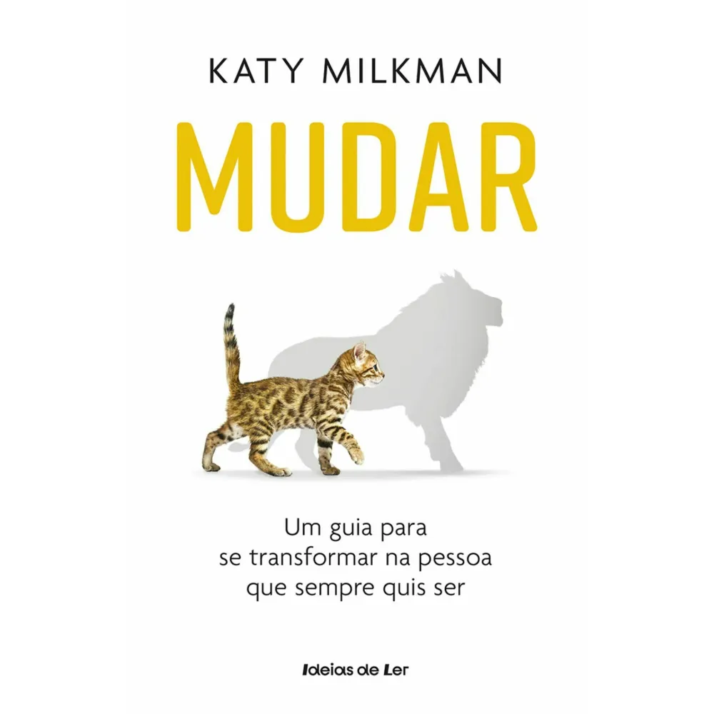 Mudar de Katy Milkman - Um Guia para Se Transformar na Pessoa que Sempre Quis Ser com Driver Canbus